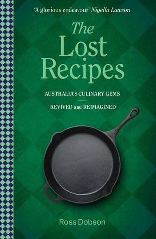 Lost Recipes By Ross Dobson