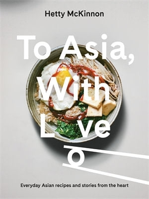 To Asia, With Love By Hetty McKinnon