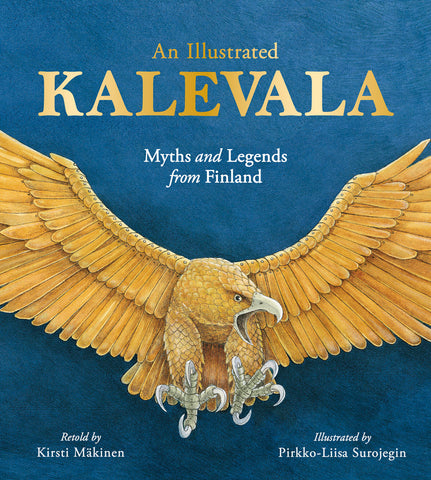 An Illustrated Kalevala- Myths and Legends from Finland, Dragonfly Toys 